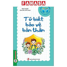 Sách - Tủ Sách Kỹ Năng Dành Cho Học Sinh - Tớ Biết Bảo Vệ Bản Thân