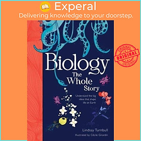 Sách - Biology: The Whole Story by Lindsay Turnbull (UK edition, hardcover)