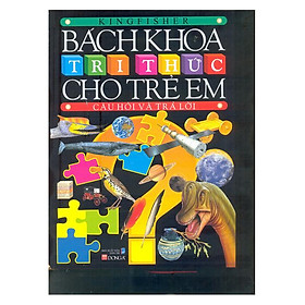 Hình ảnh Bách Khoa Tri Thức Cho Trẻ Em - Câu Hỏi Và Trả Lời (Tái Bản)