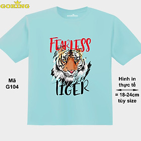 FEARLESS TIGER, mã G104. Áo thun đẹp cho cả gia đình. Áo phông hàng hiệu Goking, công nghệ in Nhật Bản siêu nét. Form unisex cho nam nữ, trẻ em, bé trai gái. Quà tặng ý nghĩa cho bố mẹ, con cái, bạn bè, doanh nghiệp, hội nhóm