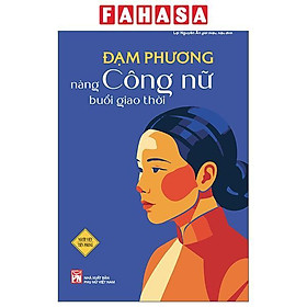 Sách - Đạm Phương - Nàng Công Nữ Buổi Giao Thời