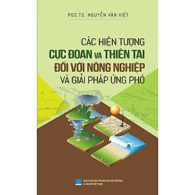 Các Hiện Tượng Cực Đoan Và Thiên Tai Đối Với Nông Nghiệp Và Giải Pháp Ứng Phó