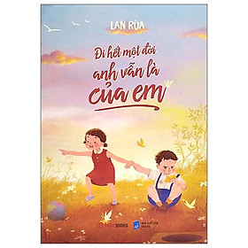 Đi Hết Một Đời Anh Vẫn Là Của Em Tái Bản