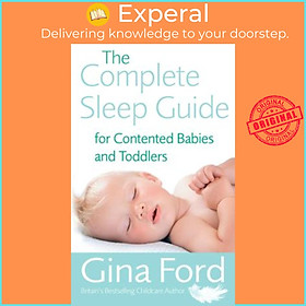 Sách - The Complete Sleep Guide For Contented Babies & Toddlers by Gina Ford (UK edition, paperback)