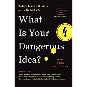 [Download Sách] What Is Your Dangerous Idea?: Today’s Leading Thinkers on the Unthinkable (Edge Question Series)