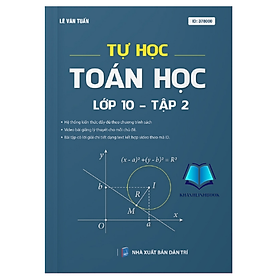 Sách - Tự Học Toán Học Lớp 10 - Tập 2 (Moon)