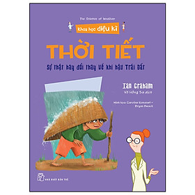 Sách Khoa Học Diệu Kì - Thời Tiết - Sự Thật Hay Đổi Thay Về Khí Hậu Trái Đất