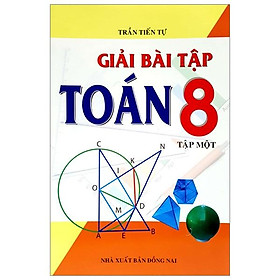 Giải Bài Tập Toán Lớp 8 (Tập 1)