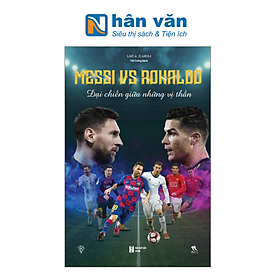 Hình ảnh sách Messi Vs Ronaldo - Đại Chiến Giữa Những Vị Thần