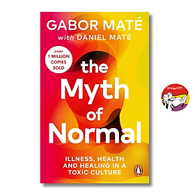 Sách - The Myth of Normal by Daniel Maté | Psychology / Self Help / Mental Health / Ngoại văn