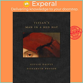 Sách - Titian's Man in a Red Hat by Giulio Dalvit (UK edition, hardcover)
