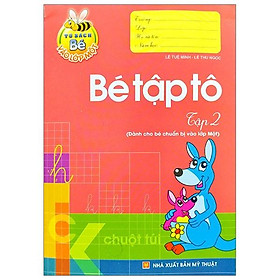 Tủ Sách Bé Vào Lớp 1 - Bé Tập Tô (Tập 2)(Tái Bản)