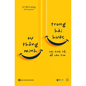 Sách Sự Thông Minh Trong Hài Hước: Nói Tinh Tế, Dễ Vào Tim - Bizbooks - BẢN QUYỀN