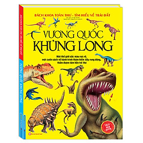 Hình ảnh Bách Khoa Toàn Thư Tìm Hiểu Về Trái Đất - Vương Quốc Khủng Long