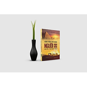 Hành trình Trở Thành NGƯỜI GIÁO VIÊN Hạnh Phúc - Thịnh Vượng - Bình An