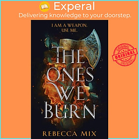 Sách - The Ones We Burn - the New York Times bestselling dark epic young adult fa by Rebecca Mix (UK edition, hardcover)
