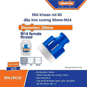 MŨI KHOAN RÚT LÕI ĐẦU KIM CƯƠNG 30MM WKJ8K30 WADFOW - HÀNG CHÍNH HÃNG