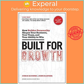 Sách - Built for Growth : How Builder Personality Shapes Your Business, Your Tea by Chris Kuenne (US edition, hardcover)