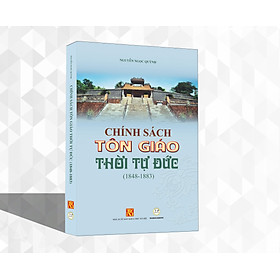 [Download Sách] Chính Sách Tôn Giáo Thời Tự Đức (1848-1883)