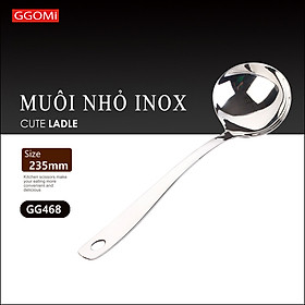 Muôi múc canh cỡ nhỏ dài 23.5cm, rộng 7.5cm bằng thép không gỉ an toàn sức khỏe GGOMi Hàn Quốc GG468