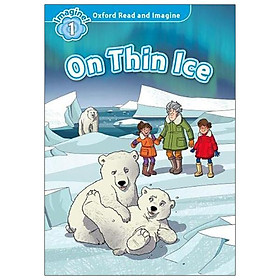 Oxford Read And Imagine Level 1 On Thin Ice