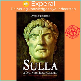 Sách - Sulla - A Dictator Reconsidered by Lynda Telford (UK edition, paperback)