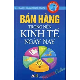 Bán Hàng Trong Nền Kinh Tế Ngày Nay - Vanlangbooks