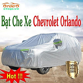 Bạt Che Phủ Xe Chevrolet Orlando Cao Cấp (bạt 3 lớp Tráng Nhôm, chống xước)