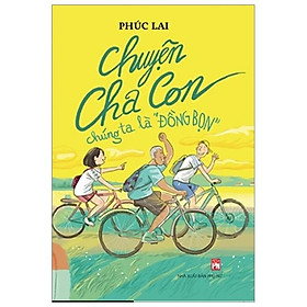 Hình ảnh Chuyện Cha Con Chúng Ta Là  Đồng Bọn ( bc)