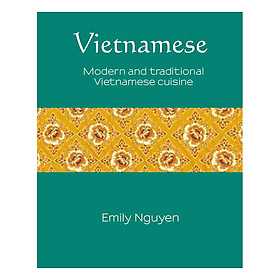 Vietnamese Modern and traditional Vietnamese cuisine