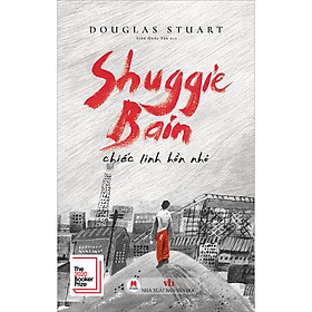 Ảnh bìa Shuggie Bain: Chiếc Linh Hồn Nhỏ