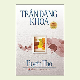 [Download Sách] Trần Đăng Khoa - Tuyển Thơ