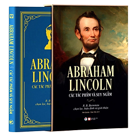 Abraham Lincoln - Các Tác Phẩm Và Suy Ngẫm