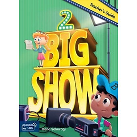 [Download Sách] Big Show 2 - Teacher’s Guide with Teacher's Materials DVD