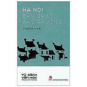 Sách Văn Học Trong Nhà Trường: Hà Nội Băm Sáu Phố Phường (Tái Bản 2019)