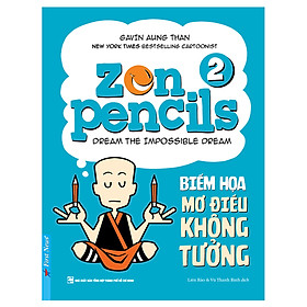 [Download Sách] Zen Pencils - Biếm Họa Mơ Điều Không Tưởng (Tập 2)