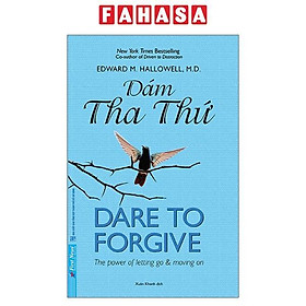 Dám Tha Thứ - Dare To Forgive (Tái Bản 2024)