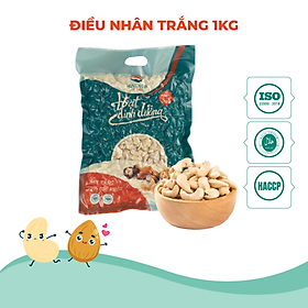 Hạt Điều Tươi Nhân Trắng Nguyên Hạt W320 Bịch 1Kg - Làm Bánh, Nấu Sữa