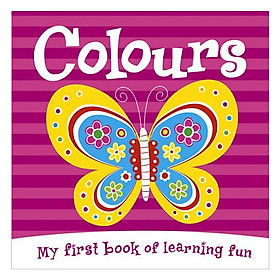 Colours: My First Book of Learning Fun