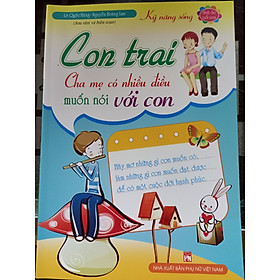 Con trai cha mẹ có nhiều điều muốn nói với con