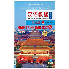 Giáo Trình Hán Ngữ 6 - Tập 3 - Quyển Hạ Phiên Bản 3