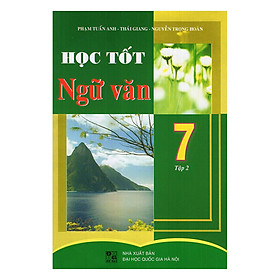 Học Tốt Ngữ Văn Lớp 7 (Tập 2)