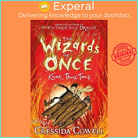 Sách - The Wizards of Once: Knock Three Times : Book 3 by Cressida Cowell (UK edition, paperback)