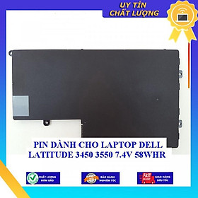 PIN dùng cho LAPTOP DELL LATITUDE 3450 3550 7.4V 58WHR - Hàng Nhập Khẩu New Seal