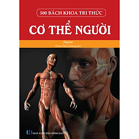 Hình ảnh 500 Bách Khoa Tri Thức - Cơ Thể Người