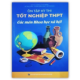 Hình ảnh Sách - Ôn tập kỳ thi tốt nghiệp THPT các môn khoa học xã hội