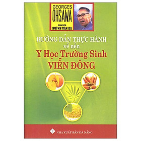 Hướng dẫn thực hành về nền y học trường sinh viễn đông