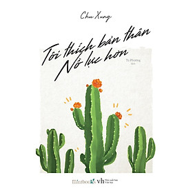 Sách - Tôi Thích Bản Thân Nỗ Lực Hơn (Tặng bookmark cây xương rồng + 1 postcard có chữ kí tác giả) 