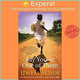 Sách - Say You're One Of Them by Uwem Akpan (UK edition, paperback)