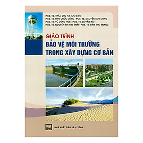 [Download Sách] Giáo Trình Bảo Vệ Môi Trường Trong Xây Dựng Cơ Bản